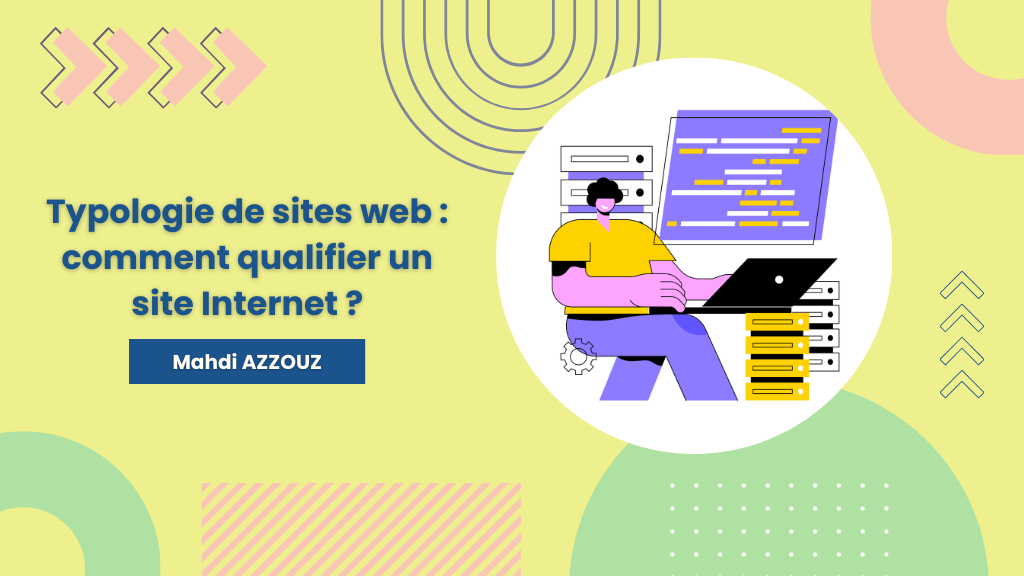 Découvrez la typologie des différents types de sites web pour entreprise - Article de Mahdi AZZOUZ